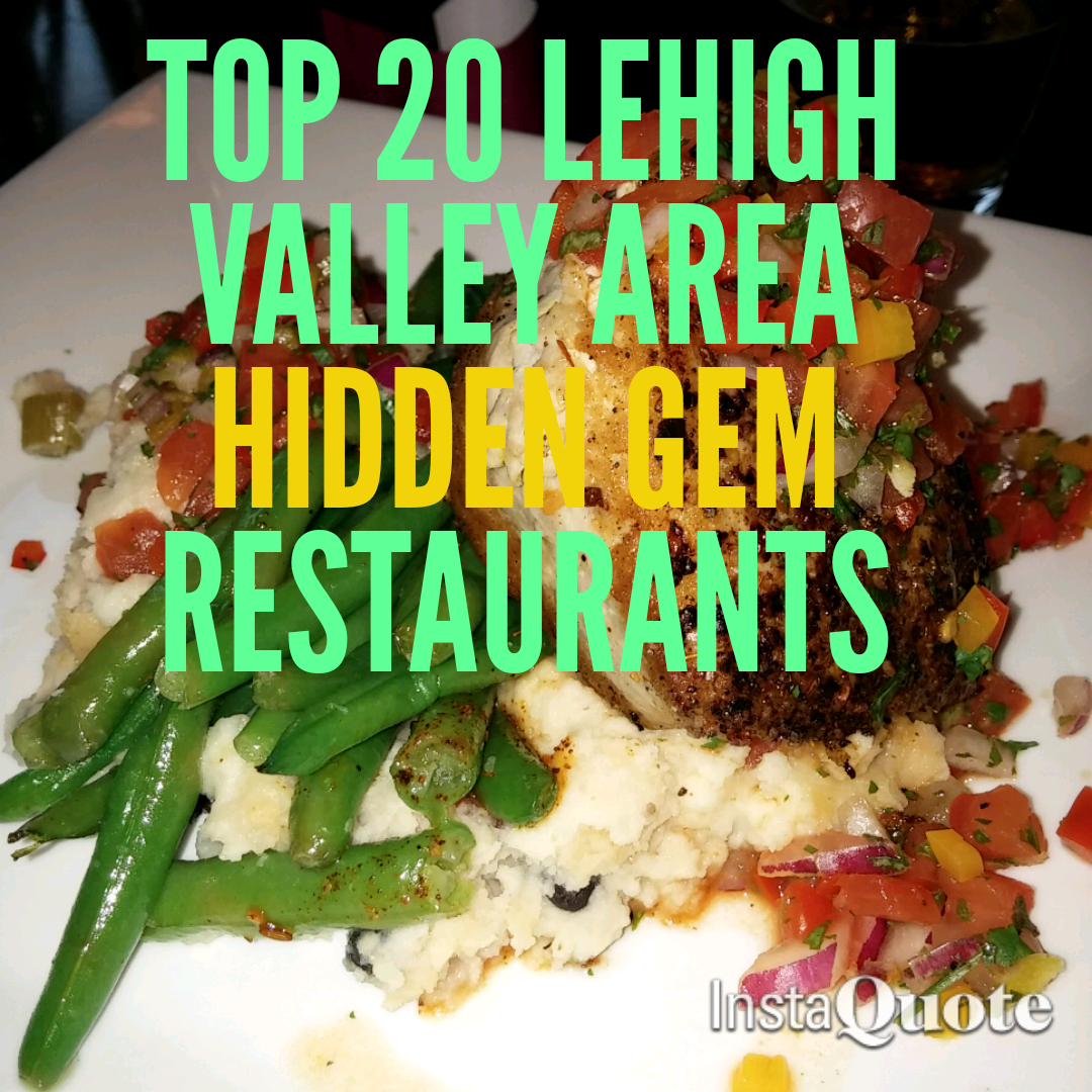 The Top 20 'Hidden Gem' Restaurants In The LV Area, Part 1 - Saucon Source