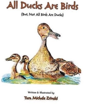 The cover for Tara Zrinski's new children's book, "All Ducks Are Birds (But Not All Birds Are Ducks)."