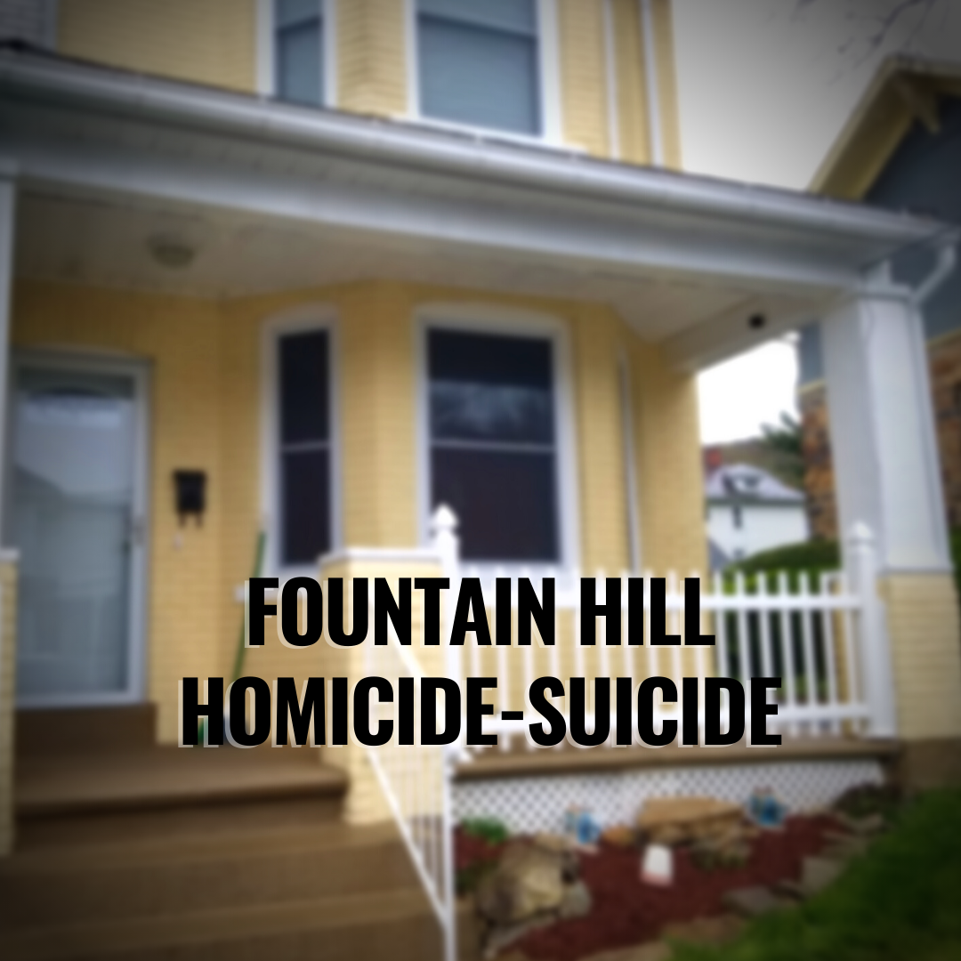 Fountain Hill Homicide Suicide