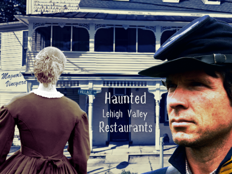 Haunted Restaurants Lehigh Valley