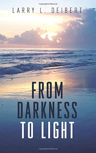 The cover of Larry Deibert's new book, "From Darkness to Light," which combines paranormal with spiritual elements.