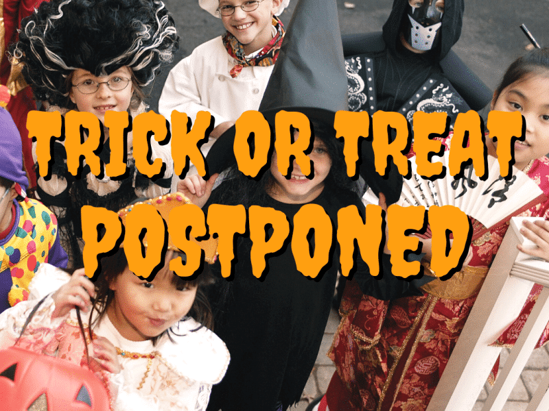 Trick or treat POSTPONED