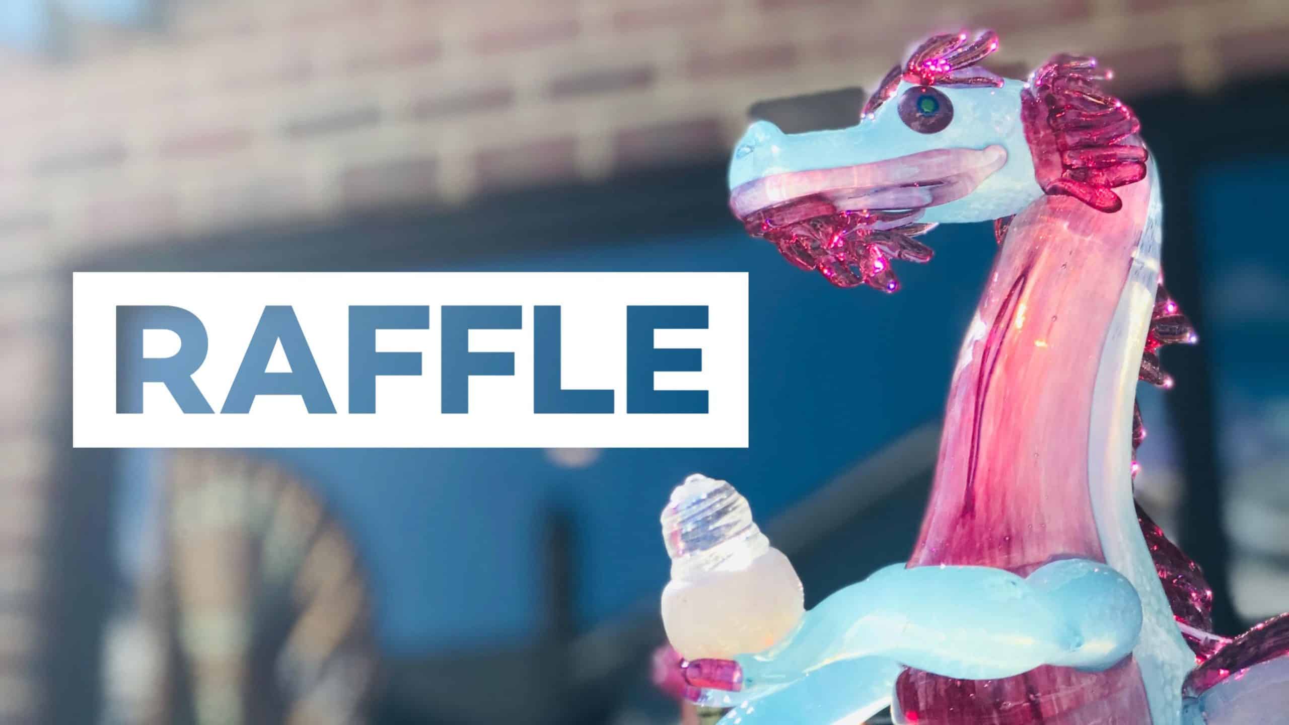 Glass dragon raffle
